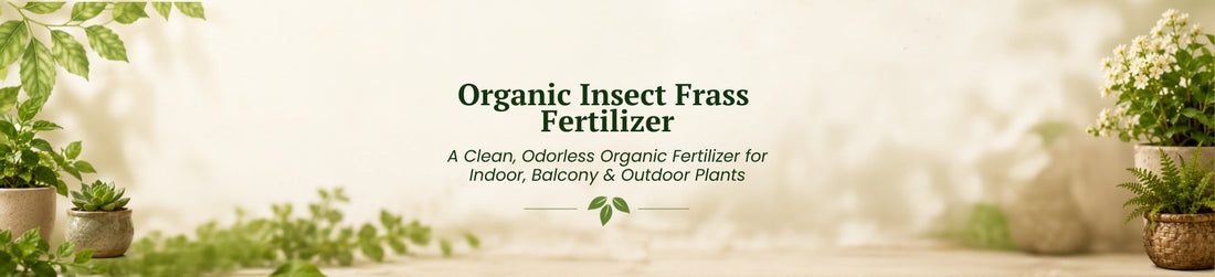 What is Organic Insect Frass Fertilizer